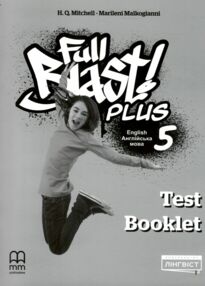 Full Blast Plus 5 клас тести Test Book Full Blast Plus 5 клас тести Test Book