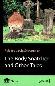 the body snatcher and other tales the body snatcher and other tales