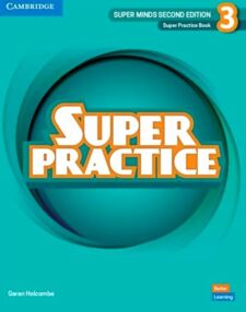 Super Minds 2nd Edition level 3 Super Practice Book British English Super Minds 2nd Edition level 3 Super Practice Book British English