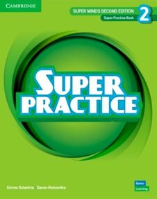 Super Minds 2nd Edition level 2 Super Practice Book British English Super Minds 2nd Edition level 2 Super Practice Book British English