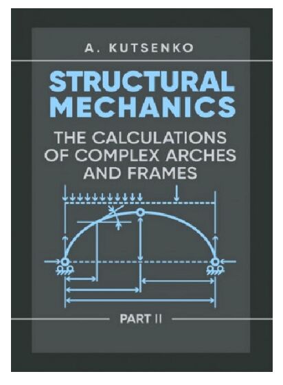 Structural Mechanics Part II  The calculations of complex arches and frames  доставка 3 дні Ціна (цена) 359.10грн. | придбати  купити (купить) Structural Mechanics Part II  The calculations of complex arches and frames  доставка 3 дні доставка по Украине, купить книгу, детские игрушки, компакт диски 0