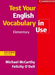 Test Your English Vocabulary in Use 2nd Edition Elementary with answers Test Your English Vocabulary in Use 2nd Edition Elementary with answers