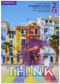 Think 2nd Edition 1 level B1 Students Book with Interactive eBook British English Think 2nd Edition 1 level B1 Students Book with Interactive eBook British English