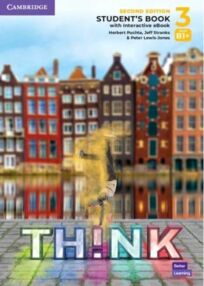 Think 2nd Edition 3 level B1+ Students Book with Interactive eBook British English Think 2nd Edition 3 level B1+ Students Book with Interactive eBook British English