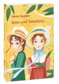 Sense and Sensibility Чуття і чутливість Sense and Sensibility Чуття і чутливість