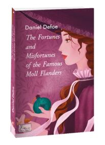 The Fortunes and Misfortunes of the famous Moll Flanders  Радощі та прикрості злавнозвісної Молл Фла The Fortunes and Misfortunes of the famous Moll Flanders  Радощі та прикрості злавнозвісної Молл Фла