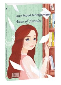 Anne of Avonlea / Енн із Ейвонлі Anne of Avonlea / Енн із Ейвонлі