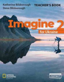 Imagine for Ukraine НУШ 2 Teacher`s Book Imagine for Ukraine НУШ 2 Teacher`s Book