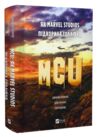 MCU Як Marvel Studios підкорила Голлівуд Ціна (цена) 675.20грн. | придбати  купити (купить) MCU Як Marvel Studios підкорила Голлівуд доставка по Украине, купить книгу, детские игрушки, компакт диски 0