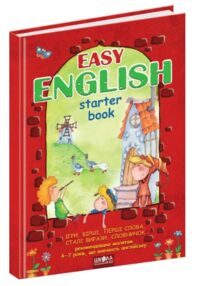 easy english starter book  4-7 років легка англійська - українська easy english starter book  4-7 років легка англійська - українська