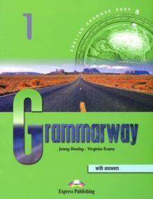 Grammarway 1 (English grammar book with answers) книга    "Express Publishing" Grammarway 1 (English grammar book with answers) книга    "Express Publishing"