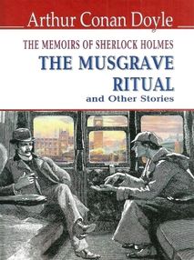 doyle the memories of sherlock holmes: the musgrave ritual and other stories книга  купит doyle the memories of sherlock holmes: the musgrave ritual and other stories книга  купит