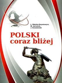 польська щораз ближче курс польської мови для початківців польська щораз ближче курс польської мови для початківців