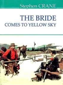the bride comes to yellow sky = наречена їде до єллоу-скай на англійській мові  ЗНИЖКА the bride comes to yellow sky = наречена їде до єллоу-скай на англійській мові  ЗНИЖКА