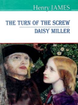 james the turn of the screw. daisy miller = закрут гвинта. дейзі міллер на англійській мові Ціна (цена) 236.60грн. | придбати  купити (купить) james the turn of the screw. daisy miller = закрут гвинта. дейзі міллер на англійській мові доставка по Украине, купить книгу, детские игрушки, компакт диски 0